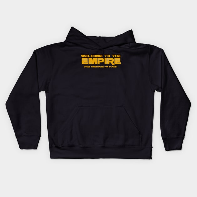 Welcome to the Empire Timeshares Kids Hoodie by Scarif Podcast